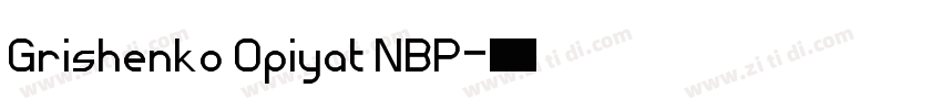 Grishenko Opiyat NBP字体转换